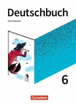 Deutschbuch Gymnasium - Neue Allgemeine Ausgabe - 6. Schuljahr