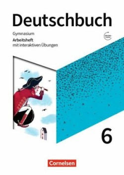 Deutschbuch Gymnasium - Zu den Ausgaben: Neue Allgemeine Ausgabe und Niedersachsen - Neue Ausgabe - 6. Schuljahr