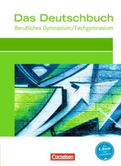 Das Deutschbuch - Berufliches Gymnasium/Fachgymnasium - Ausgabe 2012