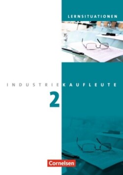 Industriekaufleute - Ausgabe 2011 - 2. Ausbildungsjahr: Lernfelder 6-9