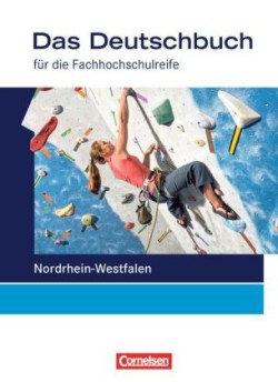 Das Deutschbuch - Fachhochschulreife - Nordrhein-Westfalen - 11./12. Schuljahr