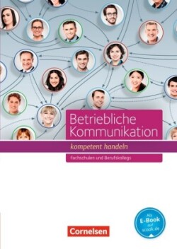 Betriebliche Kommunikation - kompetent handeln - Fachschulen und Berufkollegs