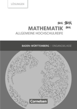Mathematik - Berufliches Gymnasium - Baden-Württemberg - Eingangsklasse Lösungen zum Schülerbuch