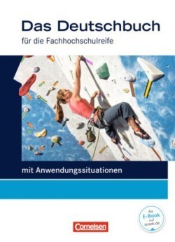 Das Deutschbuch - Fachhochschulreife - Allgemeine Ausgabe - mit Anwendungssituationen - 11./12. Schuljahr