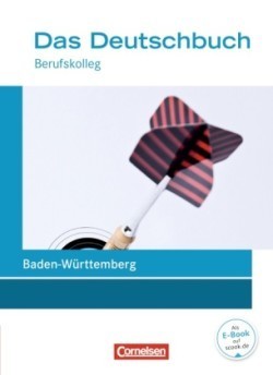Das Deutschbuch - Berufskolleg - Baden-Württemberg - Neubearbeitung - 11./12. Schuljahr: Berufskolleg