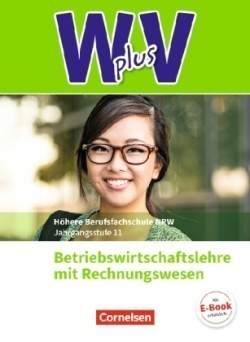 W plus V - Wirtschaft für Fachoberschulen und Höhere Berufsfachschulen - BWL mit Rewe -  Fachhochschulreife Nordrhein-Westfalen - Ausgabe 2019 - Band 1: 11. Jahrgangsstufe