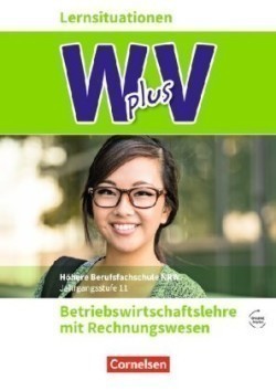 W plus V - Wirtschaft für Fachoberschulen und Höhere Berufsfachschulen - BWL mit Rewe -  Fachhochschulreife Nordrhein-Westfalen - Ausgabe 2019 - Band 1: 11. Jahrgangsstufe