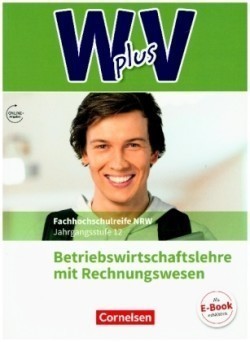 W plus V - Wirtschaft für Fachoberschulen und Höhere Berufsfachschulen - BWL mit Rewe -  Fachhochschulreife Nordrhein-Westfalen - Ausgabe 2019 - Band 2: 12. Jahrgangsstufe