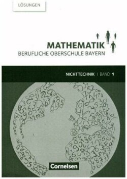 Mathematik - Berufliche Oberschule Bayern - Nichttechnik - Band 1 (FOS 11/BOS 12)