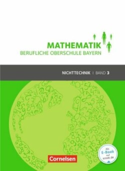 Mathematik - Berufliche Oberschule Bayern - Nichttechnik - Band 3 (FOS/BOS 13)