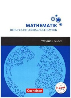 Mathematik - Berufliche Oberschule Bayern - Technik - Band 2 (FOS/BOS 12)