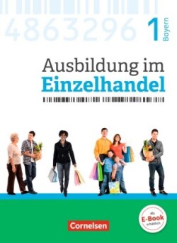 Ausbildung im Einzelhandel - Ausgabe 2017 - Bayern - 1. Ausbildungsjahr