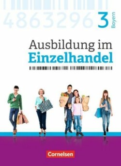 Ausbildung im Einzelhandel - Ausgabe 2017 - Bayern - 3. Ausbildungsjahr