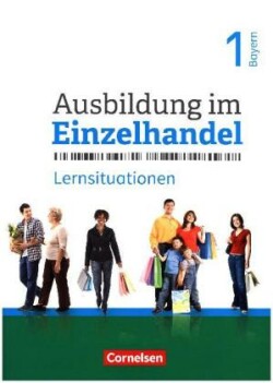 Ausbildung im Einzelhandel - Ausgabe 2017 - Bayern - 1. Ausbildungsjahr