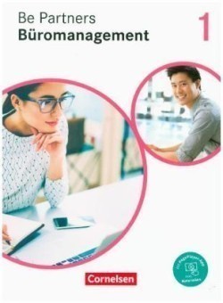 Be Partners - Büromanagement - Ausgabe 2020 - 1. Ausbildungsjahr: Lernfelder 1-4