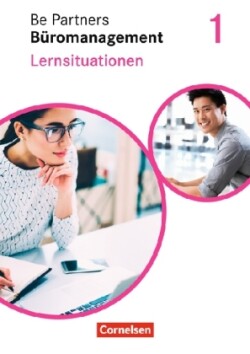 Be Partners - Büromanagement - Ausgabe 2020 - 1. Ausbildungsjahr: Lernfelder 1-4