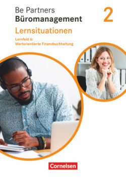 Be Partners - Büromanagement - Allgemeine Ausgabe - Neubearbeitung, Be Partners - Büromanagement - Ausgabe 2020 - 2. Ausbildungsjahr: Lernfelder 5-8