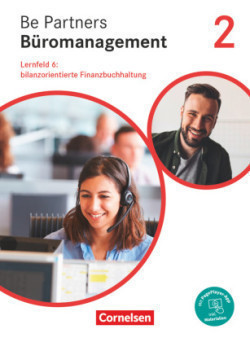 Be Partners - Büromanagement - Allgemeine Ausgabe - Neubearbeitung, Be Partners - Büromanagement - Ausgabe 2020 - 2. Ausbildungsjahr: Lernfelder 5-8