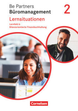 Be Partners - Büromanagement - Allgemeine Ausgabe - Neubearbeitung, Be Partners - Büromanagement - Ausgabe 2020 - 2. Ausbildungsjahr: Lernfelder 5-8