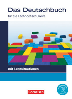 Das Deutschbuch - Fachhochschulreife - Allgemeine Ausgabe - mit Lernsituationen - 2023 - 11./12. Schuljahr
