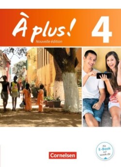 À plus ! - Französisch als 1. und 2. Fremdsprache - Ausgabe ab 2012 - Band 4