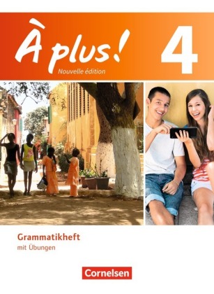 À plus ! - Französisch als 1. und 2. Fremdsprache - Ausgabe 2012 - Band 4