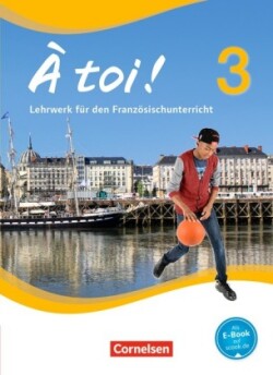 À toi ! - Vier- und fünfbändige Ausgabe 2012 - Band 3