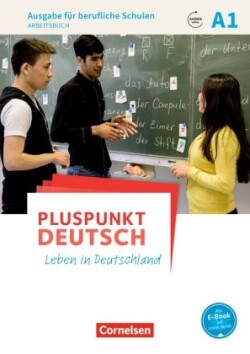 Pluspunkt Deutsch - Leben in Deutschland - Ausgabe für berufliche Schulen - A1