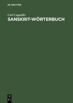 Sanskrit-W�rterbuch Nach Den Petersburger Woerterbuchern Bearbeitet