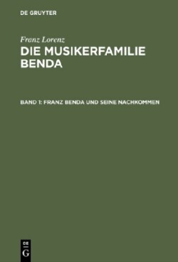 Musikerfamilie Benda, Band 1, Franz Benda und seine Nachkommen