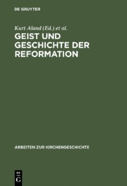 Geist und Geschichte der Reformation