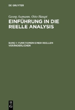 Einf�hrung in die reelle Analysis, Band I, Funktionen einer reellen Ver�nderlichen