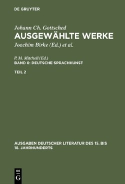 Ausgewählte Werke, Bd 8/Tl 2, Ausgaben deutscher Literatur des 15. bis 18. Jahrhunderts Band 8/Teil 2