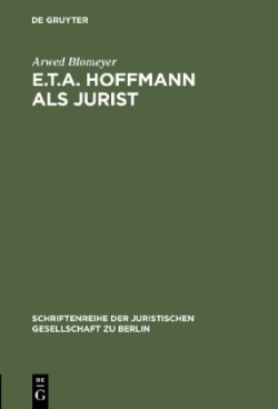 E.T.A. Hoffmann als Jurist