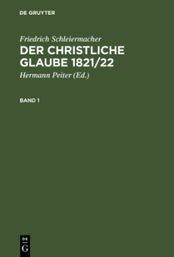 Der christliche Glaube 1821/22, 2 Teile