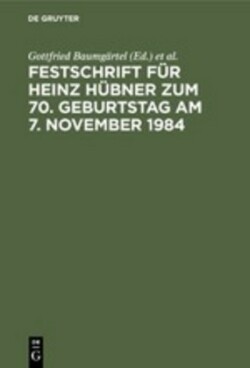 Festschrift F�r Heinz H�bner Zum 70. Geburtstag Am 7. November 1984