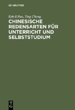 Chinesische Redensarten für Unterricht und Selbststudium
