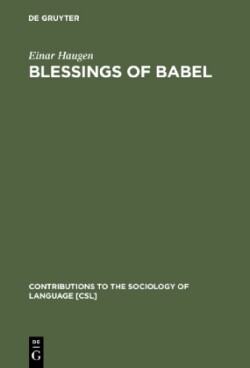 Blessings of Babel Bilingualism and Language Planning. Problems and Pleasures