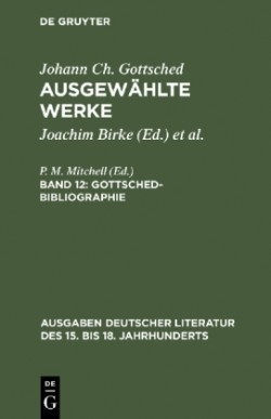 Ausgewählte Werke, Bd 12, Gottsched-Bibliographie