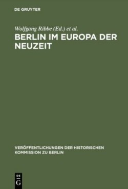 Berlin im Europa der Neuzeit