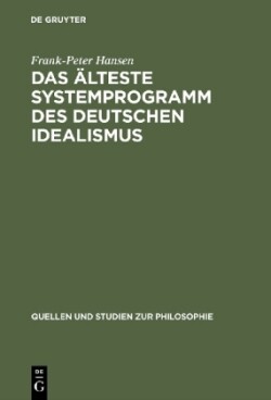älteste Systemprogramm des deutschen Idealismus