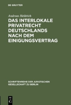 Interlokale Privatrecht Deutschlands nach dem Einigungsvertrag