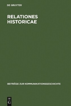 Relationes Historicae Ein Bestandsverzeichnis Der Deutschen Messrelationen Von 1583 Bis 1648
