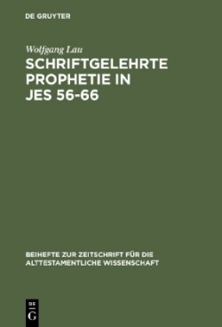 Schriftgelehrte Prophetie in Jes 56-66