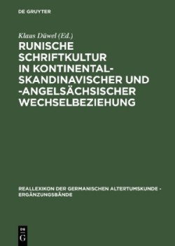Runische Schriftkultur in kontinental-skandinavischer und -angels�chsischer Wechselbeziehung