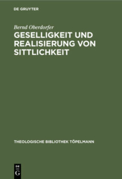 Geselligkeit Und Realisierung Von Sittlichkeit