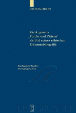 Kierkegaards "Furcht und Zittern" als Bild seines ethischen Erkenntnisbegriffs