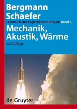 Ludwig Bergmann; Clemens Schaefer: Lehrbuch der Experimentalphysik, Bd. Band 1, Mechanik, Akustik, Wärme