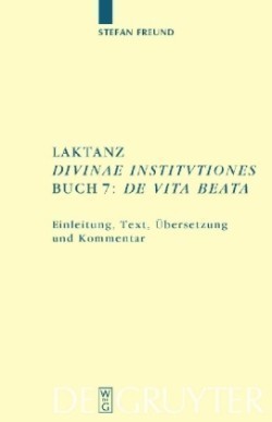 Laktanz. "Divinae institutiones". Buch 7