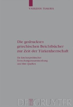 Gedruckten Griechischen Beichtb�cher Zur Zeit Der T�rkenherrschaft